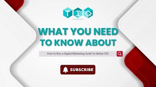 How to Run a Digital Marketing Audit for Better ROI