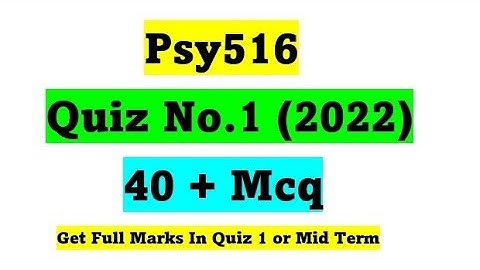 Psy516 Quiz 1 / Psy516 Quiz 1 correction Solution / Psy516 Quiz 1 Spring 2022 / Psy516 Quiz 1 2022