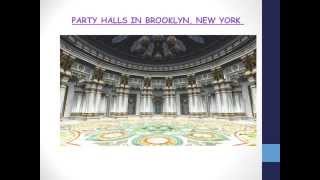 PARTY HALLS IN BROOKLYN, NEW YORK