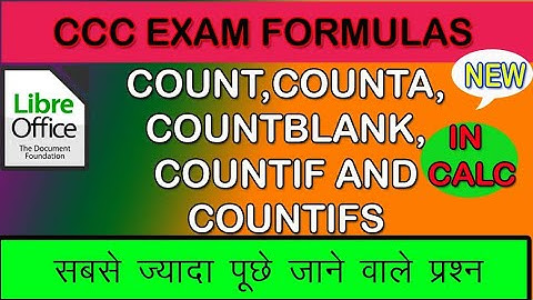 COUNT,COUNTIF, COUNTIFS ,COUNTBLANK,COUNTA|| LIBRE OFFICE CALC|| CALC FORMULA IN CALC FOR CCC EXAM||