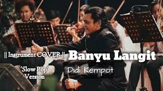 Didi Kempot - Banyu Langit | Instrument COVER ( Slow Pop Version )