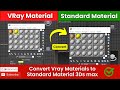 Convert Vray Materials to Standard Material 3Ds max