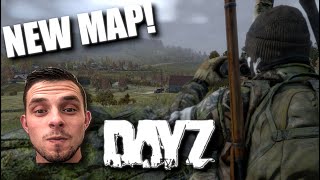 DayZs NEW map lets go!