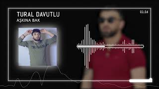 Tural Davutlu - Aşkına Bak 2022 [OFFİCİAL] Azeri Music