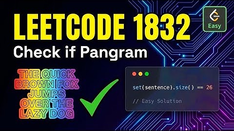 LeetCode 1832: Check if the Sentence is Pangram | Easy Solution Explained