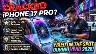 Cracked iPhone 17 Pro Screen Replacement During Vivid 2026 – Who Can Fix It on the Spot in Sydney?