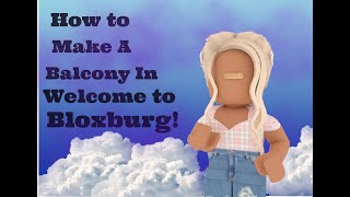 How To Build a balcony in Welcome to bloxburg! (Roblox)