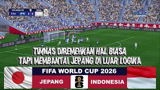 Macan Asia Mengamuk - Jepang vs Indonesia | FIFA World Cup 2026  | virtual gameplay