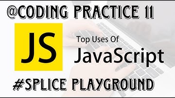 Javascript coding practice  11 || splice playground || nxtwave ccbp 4.0 || #javascript #india