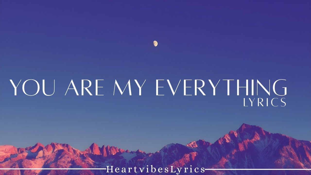 You Are My Everything – HeartVibes Lyrics | Romantic Ballad Song ...