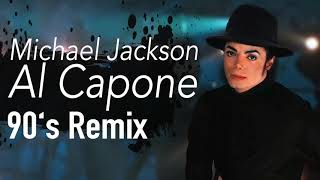 Al Capone 90's Remix - Michael Jackson