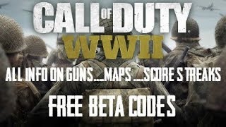 CALL OF DUTY WW2 FREE BETA CODES/GAMEPLAY INFO (GUNS,SCORESTREAKS)