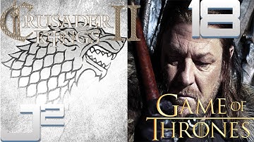Crusader Kings 2 Game Of Thrones Stark Campaign - Dawn Rises - Part 18
