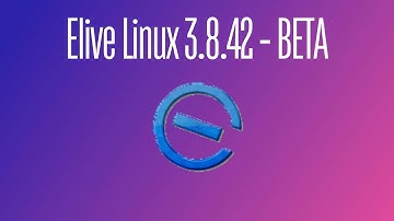 Elive Linux 3.8.42 (beta)