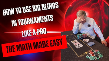 Hoe je als een pro big blinds in toernooien kunt gebruiken