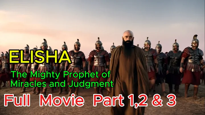 ELISHA: The Mighty Prophet of Miracles and Judgment (Full Movie Compilation)