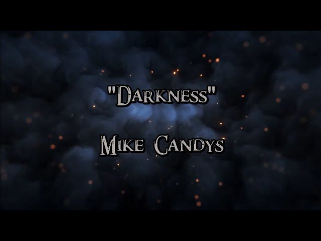 Darkness - Mike Candys (lyrics) class=