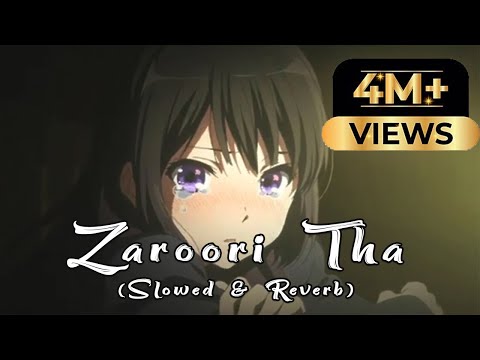 Zaroori Tha - Slowed & Reverb | Rahat Fateh Ali Khan | DJ Basit