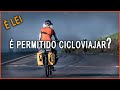 A LEI e o Cicloturismo - DIREITOS E DEVERES DO CICLISTA