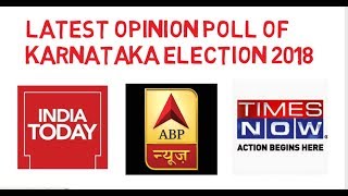 LATEST OPINION POLL OF KARNATAKA ELECTION 2018