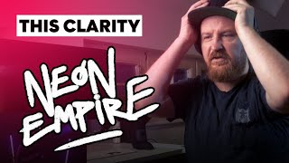 Neon Empire - This Clarity Reaction