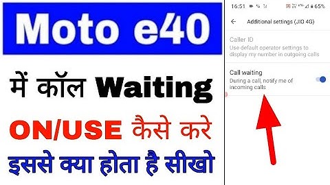 Moto e40 me call waiting on/activate kaise kare ।। how to turn on/use call waiting in moto e40