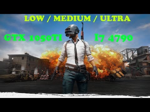 PUBG TEST | GTX 1050TI U0026 I7-4790 | LOW-MEDIUM-ULTRA