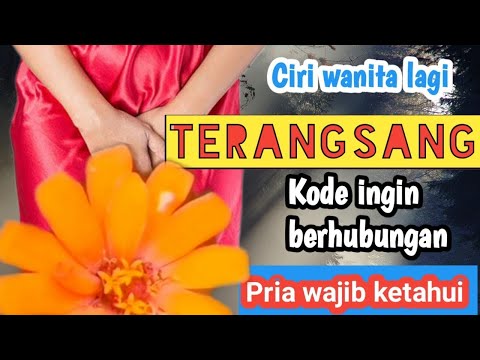 9 ciri ciri wanita terangsang,kode wanita lagi pengen-pria wajib tau