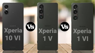 SONY XPERIA 1 V VS SONY XPERIA 1 VI VS SONY XPERIA 10 VI#tech58.