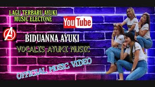 BIDUANNA AYUKI | ALL CREW AYUKI MUSIC | CIPT.YURSAL | LAGU TERBARU |  MUSIC VIDEO