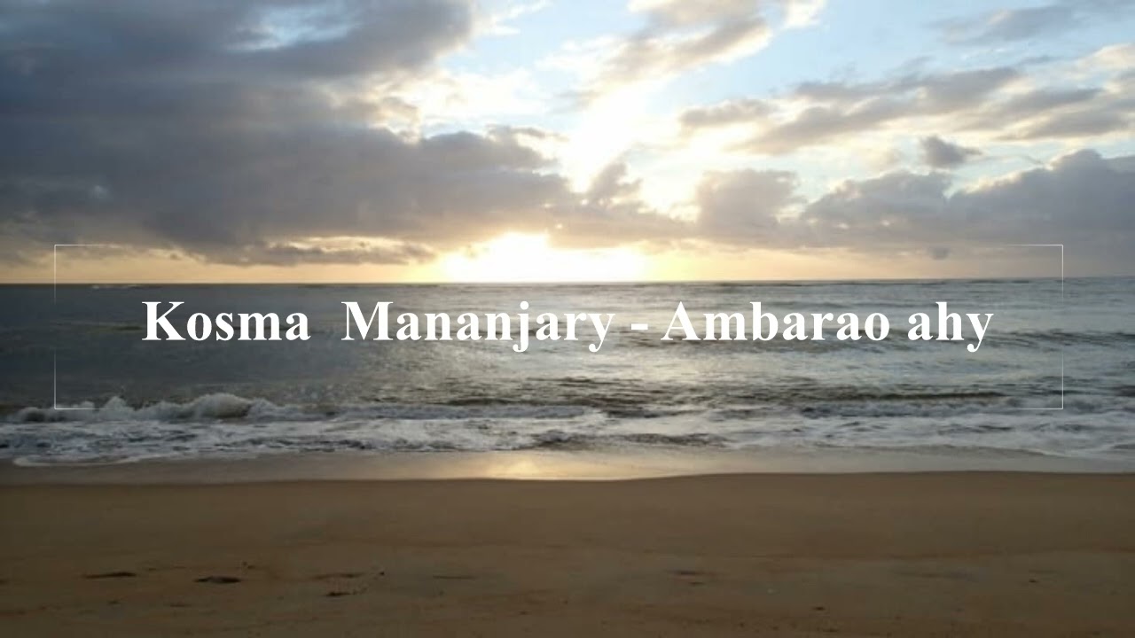 Kosma Mananjary - Ambarao ahy
