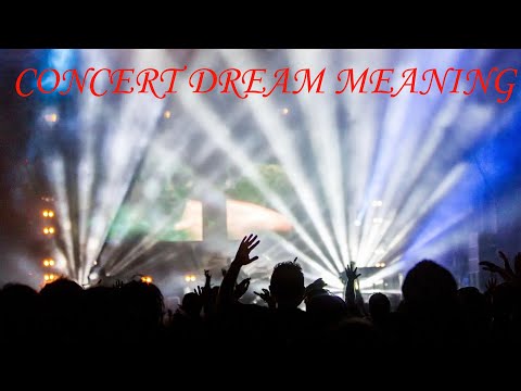 Concert Dream Meaning