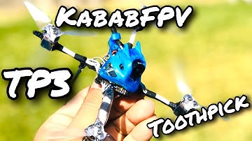 KababFPV Toothpick🦷 | TP3 - Full Review & Flight!💯👌🏽