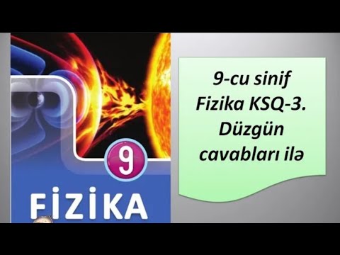 9cu sinif Fizika KSQ 3 (cavabları ilə)