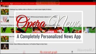 Opera News - A Completely Personalized News App for Android screenshot 3