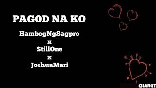 Pagod Na Ako LYRICS - Hambog x Stillone ft. Joshua Mari