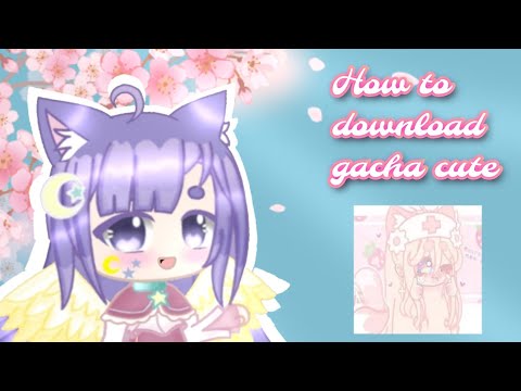 tutorial how to download gacha cute app in android phone