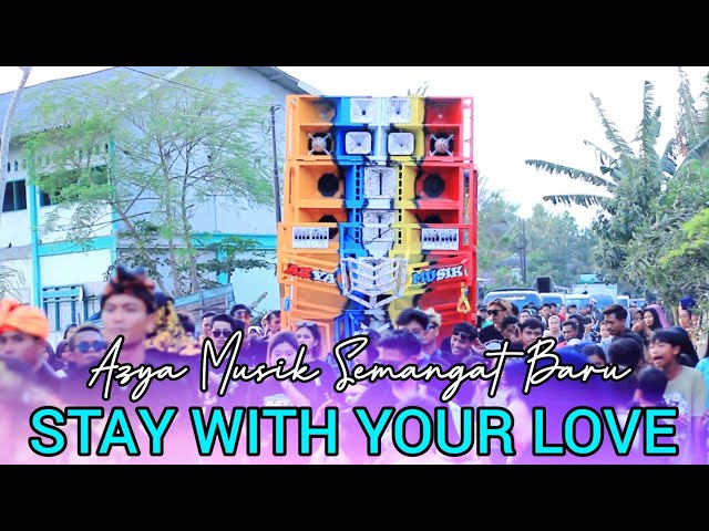 STAY WITH YOUR LOVE AZYA MUSIK NYONGKOLAN DI DESA GANTI / PERSONIL TERBARU AZYA class=