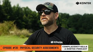 Complacency Kills - A Kontek Podcast - Episode #30: Physical Security Assessments