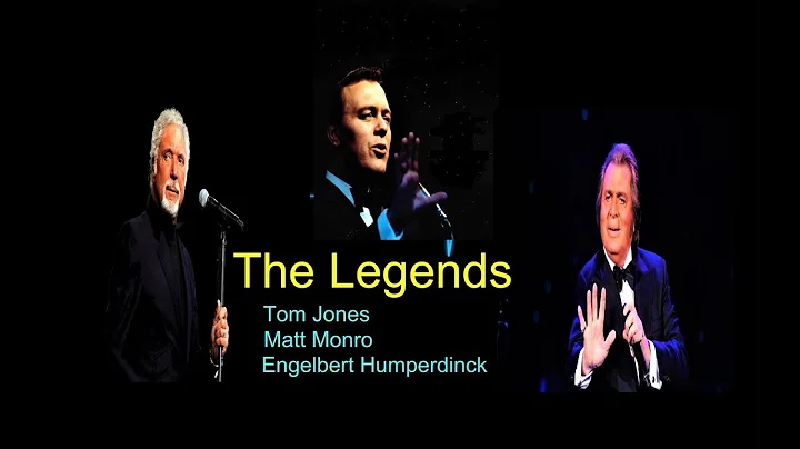 THE LEGENDS -- Tom Jones, Engelbert Humperdinck,Ma...