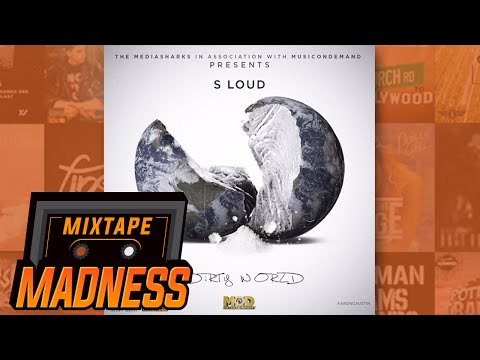 S Loud ft Youngs Teflon - Dirty World [Dirty World] | @MixtapeMadness