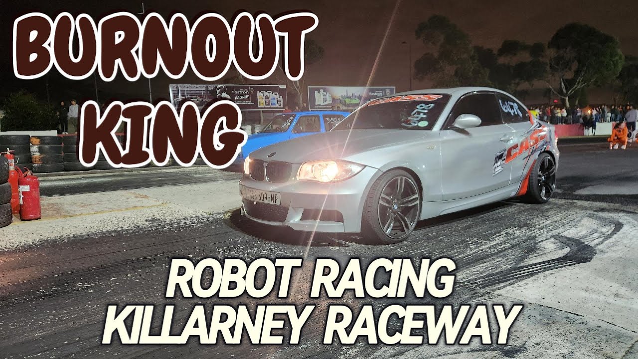 2024 ROBOT RACING DRAGS | KILLARNEY RACEWAY | Last Robot racing for the ...