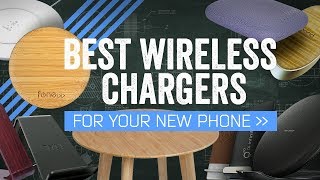 The Best Wireless Chargers For Your New Phone