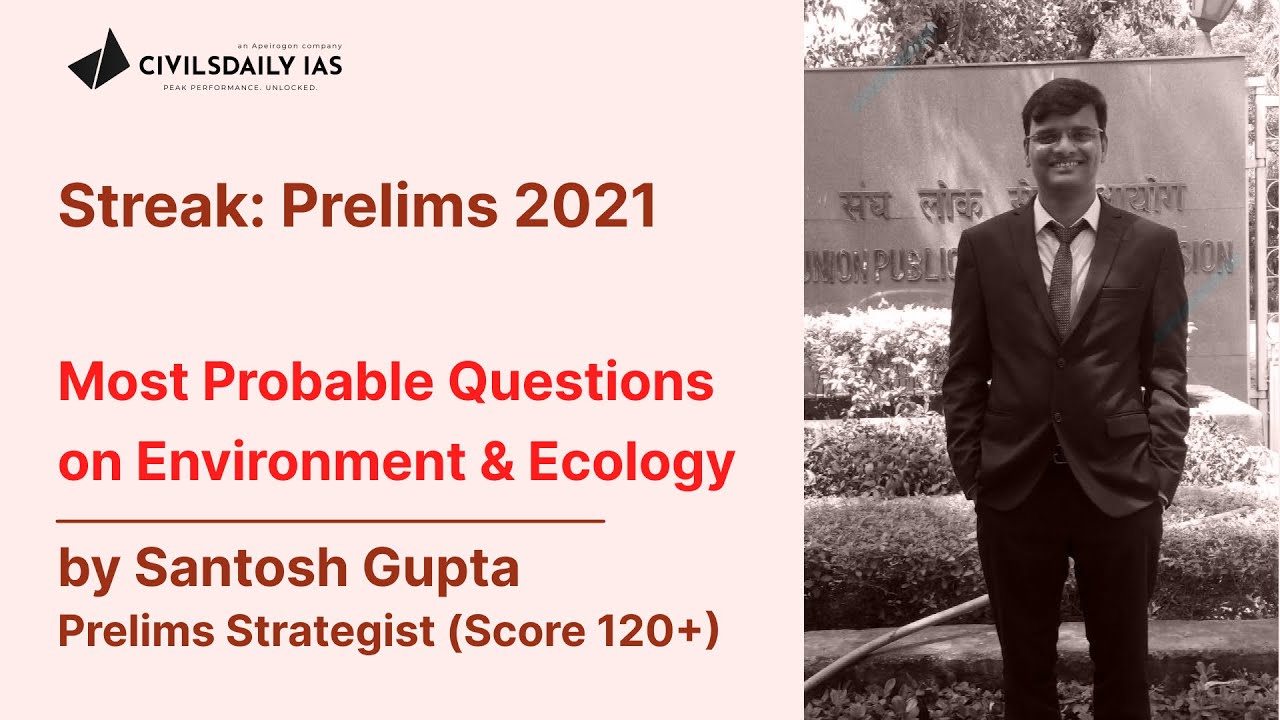 UPSC PRELIMS-2021 || Most Probable Questions on  Environment & Ecology by Santosh Gupta
