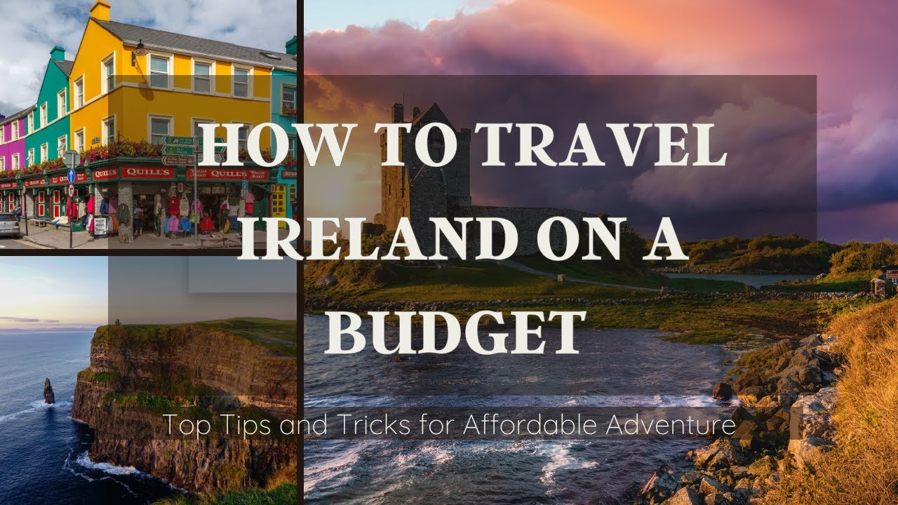 How To Travel Ireland On A Budget Modern Trekker