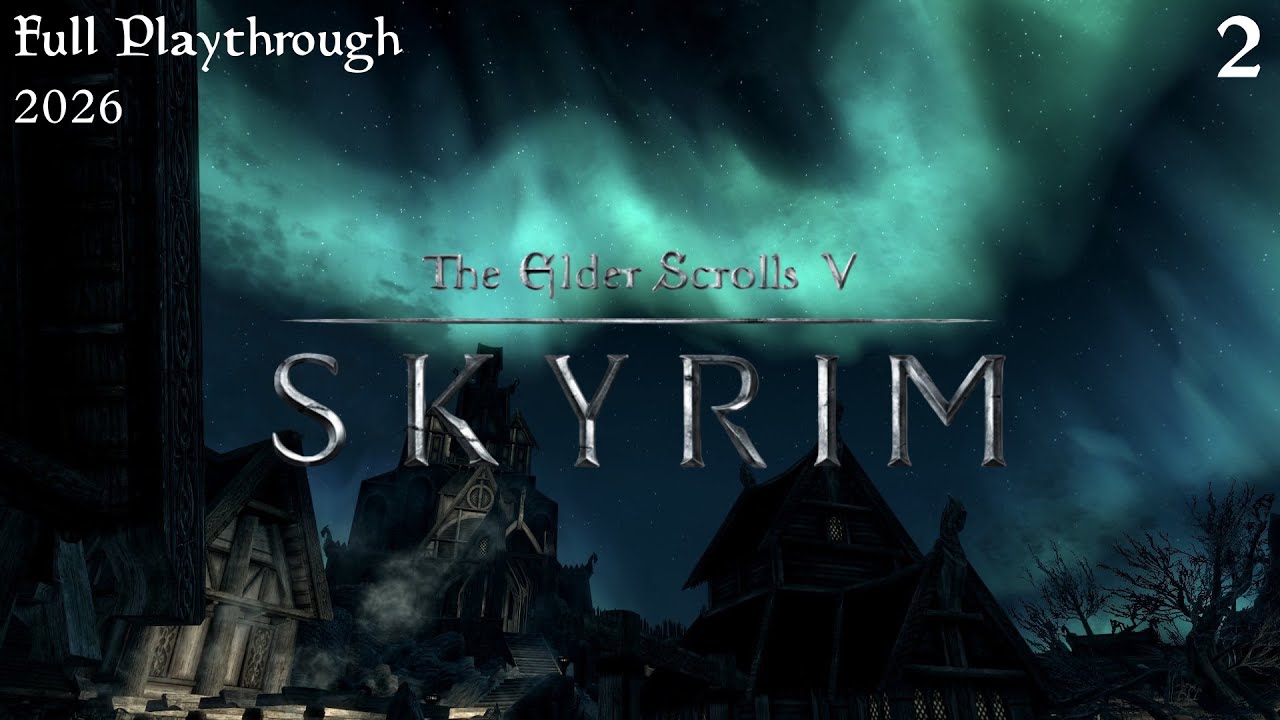 Becoming The Dragonborn 1 More Time | The Elder Scrolls V: Skyrim | Full Playthrough - Part 2 | 2026