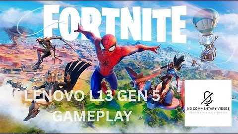 Chapter 3 Season 1 Lenovo L13 1-2 Gen 5 Gameplay