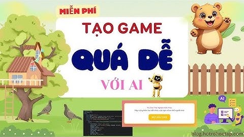 Tạo game trò chơi tương tác nhanh chóng với AI miễn phí