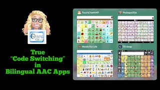 True Code Switching in AAC Apps: Proloquo2Go and TD Snap vs. TouchChat with WordPower and LAMP WFL