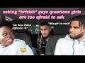 asking guys questions girls are too afraid to ask *uk edition*